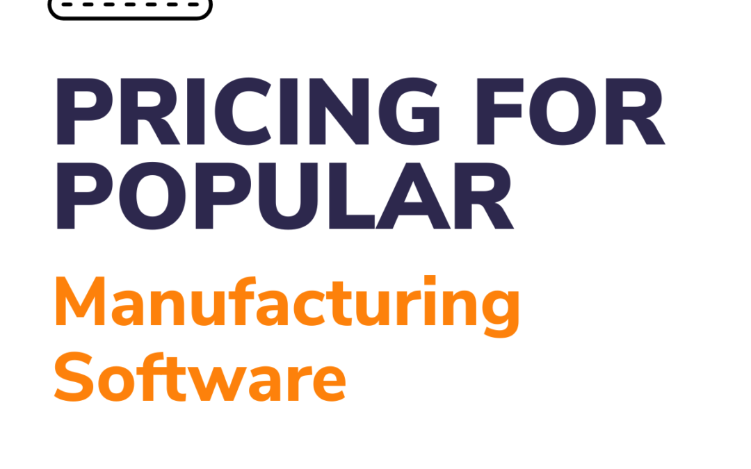 Pricing of Popular Manufacturing Software